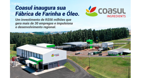 COASUL INAUGURA F&Aacute;BRICA DE FARINHAS E &Oacute;LEOS EM S&Atilde;O JO&Atilde;O E AMPLIA CADEIA INDUSTRIAL